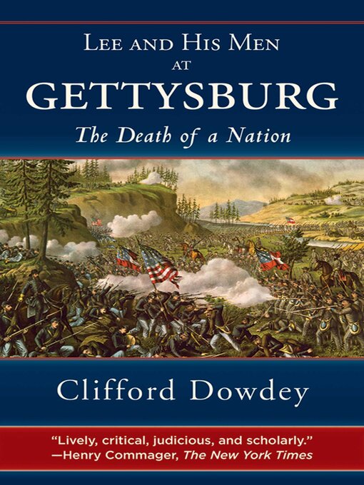 Title details for Lee and His Men at Gettysburg by Clifford Dowdey - Available